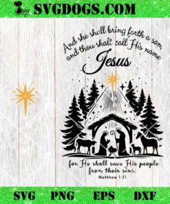 Jesus Christmas SVG PNG, She Shall Bring Forth a Son SVG, O Come Let Us Adore Him SVG PNG