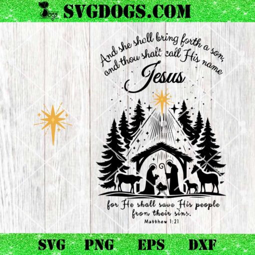 Jesus Christmas SVG PNG, She Shall Bring Forth a Son SVG, O Come Let Us Adore Him SVG PNG