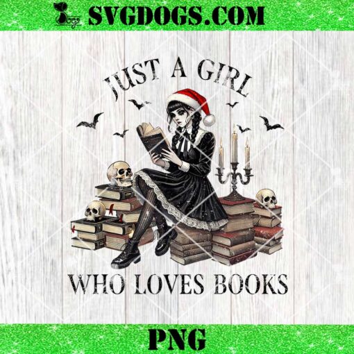 Just A Girl Who Loves Books Halloween Skeleton Christmas PNG, Skeleton Book Christmas PNG