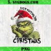 Just Waiting for Grinch Grinchmas PNG, Grinchmas PNG