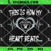 Los Angeles Chargers This Is How My Heart Beart SVG, NFL Nurse SVG PNG