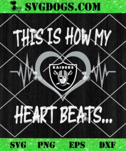 Las Vegas Raiders This Is How My Heart Beart SVG, NFL Nurse SVG PNG