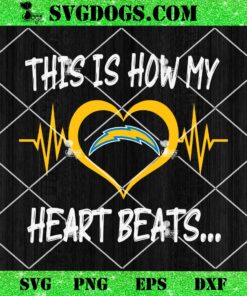 Los Angeles Chargers This Is How My Heart Beart SVG, NFL Nurse SVG PNG