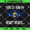 Los Angeles Chargers This Is How My Heart Beart SVG, NFL Nurse SVG PNG