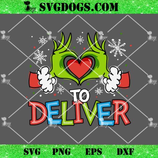 Love To Deliver SVG, Grinch Hand Love SVG PNG EPS DXF