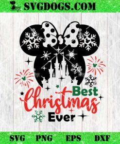 Minnie Best Christmas Ever SVG, Disney Castle Christmas SVG PNG