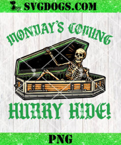 Mondays coming Hurry Hide PNG, Skeleton Tattoo PNG, Halloween PNG