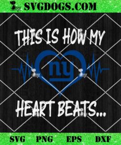 New York Giants This Is How My Heart Beart SVG, NFL Nurse SVG PNG