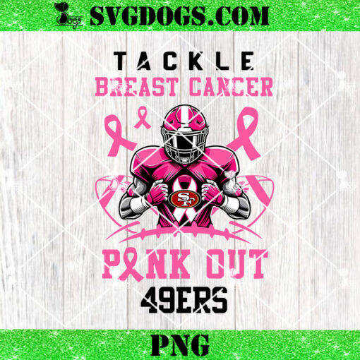 Pink Out Tackle Breast Cancer 49ers PNG, Breast Cancer NFL PNG