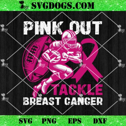 Pink Out Tackle Breast Cancer Awareness SVG, Breast Cancer Football SVG PNG DXF EPS