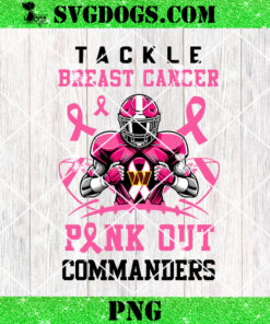 Pink Out Tackle Breast Cancer Washington Commanders PNG, Breast Cancer NFL PNG