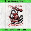 Sorry Santa I’ve Been Feral Raccoon SVG, Christmas Raccoon SVG PNG