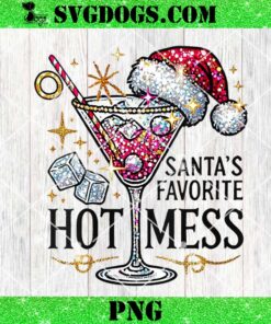 Santa’s Favorite Hot Mess PNG, Funny Margarita PNG