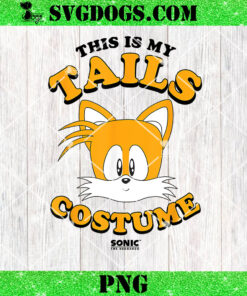 Sonic This Is My Tails Costume PNG, Sonic The Hedgehog PNG