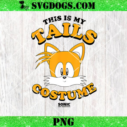 Sonic This Is My Tails Costume PNG, Sonic The Hedgehog PNG