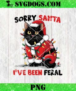 Sorry Santa I’ve Been Feral PNG, Black Cat Christmas PNG