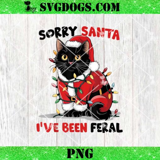 Sorry Santa I’ve Been Feral PNG, Black Cat Christmas PNG