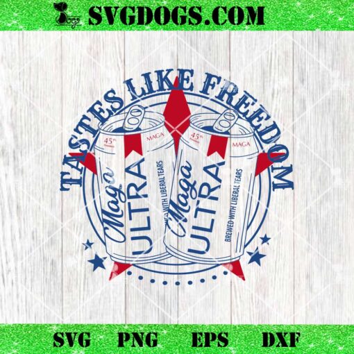 Tastes Like Freedom Maga Ultra SVG, Donald Trump Beer SVG, Western Patriotic SVG PNG