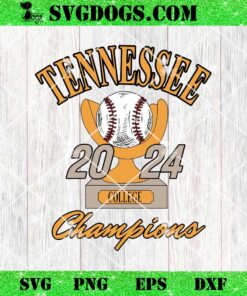 Tennessee Baseball 2024 SVG, Tennessee Champions 2024 SVG PNG