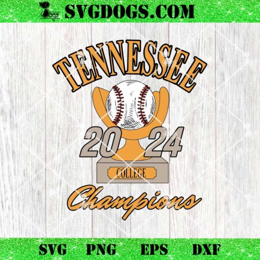 Tennessee Baseball 2024 SVG, Tennessee Champions 2024 SVG PNG