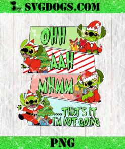 Thats It Im Not Going Grinch Stitch PNG, Christmas Monster PNG