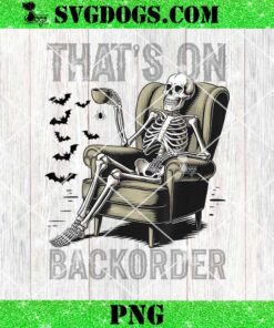 That’s on Backorder Pharmacy Tech Skeleton PNG, That’s Backorder PNG