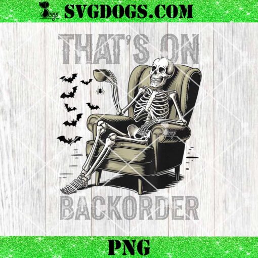 That’s on Backorder Pharmacy Tech Skeleton PNG, That’s Backorder PNG