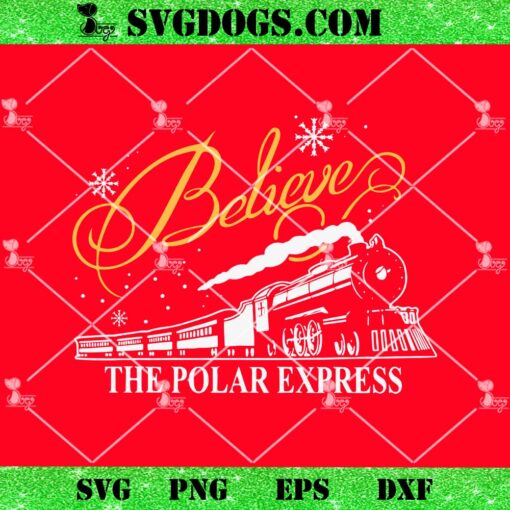 The Polar Express SVG, Belive SVG, Christmas Family Trip SVG PNG