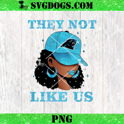 They Not Like Carolina Panther Girl PNG, Panther NFL PNG