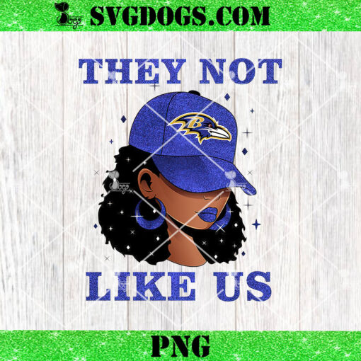 They Not Like Us Baltimore Ravens Girl PNG, Baltimore Ravens NFL PNG