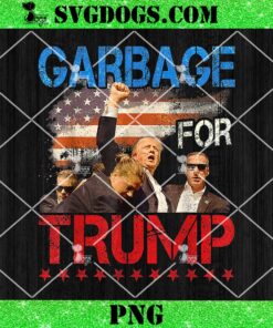 Trump 2024 Election Proud To Be Garbage PNG, Vote Trump President PNG