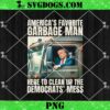 Trump 2024 Election Proud To Be Garbage Vote Trump PNG, Garbage Trump PNG