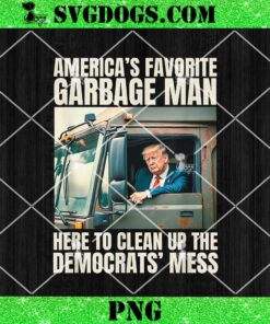 Trump America’s Favorite Garbage Man PNG, Trump In Trash Truck PNG