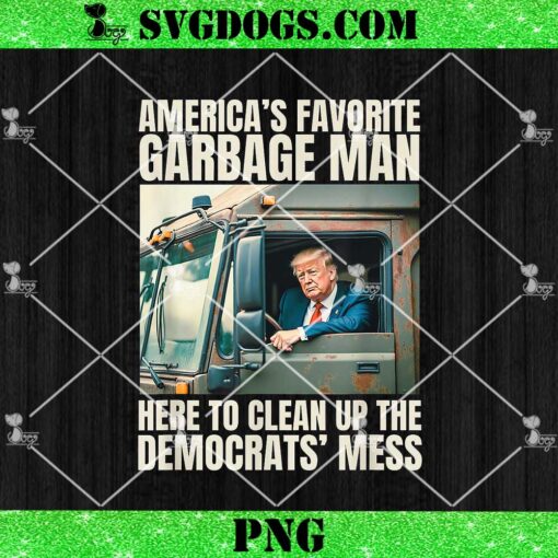 Trump America’s Favorite Garbage Man PNG, Trump In Trash Truck PNG