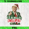 Trump I’ll Be Home for Christmas PNG, Humorous Trump Christmas PNG