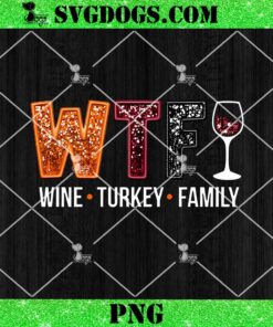 Wtf Wine Turkey Family PNG, Turkey Thanksgiving Day PNG