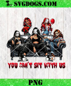 You Cant Sit WIth Us PNG, Halloween Horror Friends PNG, Scary Halloween Movie PNG