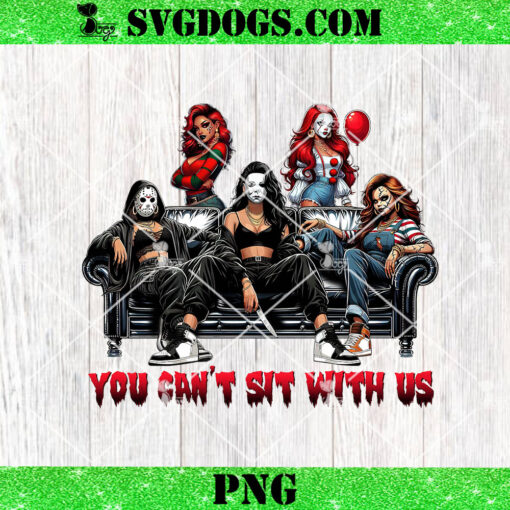 You Cant Sit WIth Us PNG, Halloween Horror Friends PNG, Scary Halloween Movie PNG