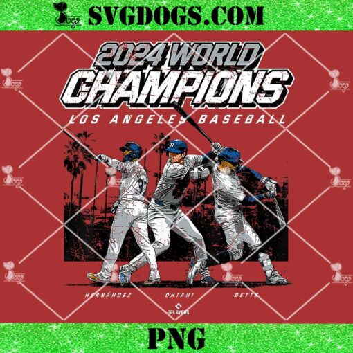 2024 Los Angeles World Champions Ohtani PNG, Betts & Hernández PNG