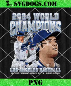 2024 Los Angeles World Champions Ohtani PNG, Freeman & Betts PNG