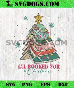 All Booked For Christmas SVG, Bookish Christmas Tree SVG PNG