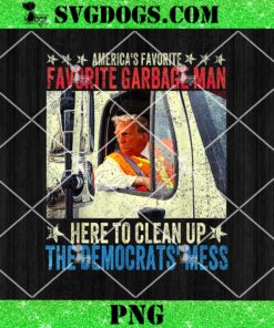 Trump America’s Favorite Garbage Man PNG, Trump In Trash Truck PNG