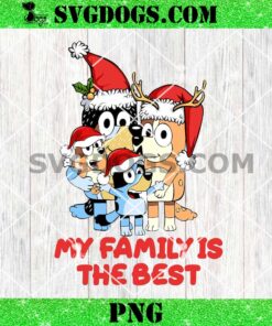 Bluey Bingo My Family Is The Best PNG, Bluey Christmas PNG