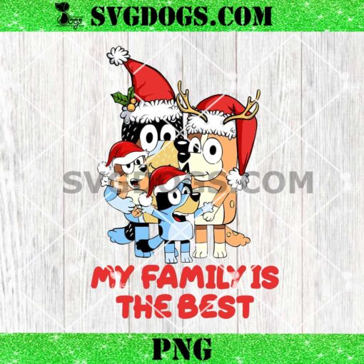 Bluey Bingo My Family Is The Best PNG, Bluey Christmas PNG