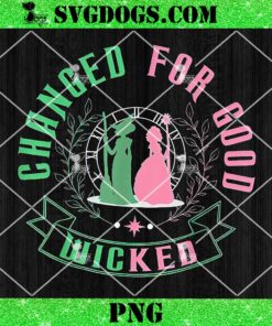 Changed For Good Wicked PNG, You’ll Be With Me Like A Handprint On My Heart PNG