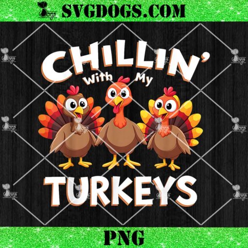 Chillin With My Turkeys PNG, Thanksgiving Family PNG