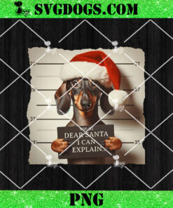 Dachshund Christmas Dear Santa I Can Explain Weiner PNG, Dog Christmas PNG