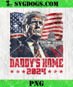 Trump 2024 Take America Back Daddy’s Home Pink Bubble Gum PNG, Trump Won PNG