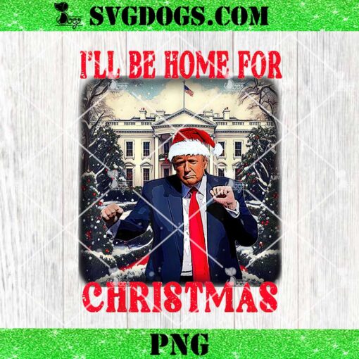 Dancing Funny Humorous Trump PNG, I’ll Be Home For Christmas 2025 PNG