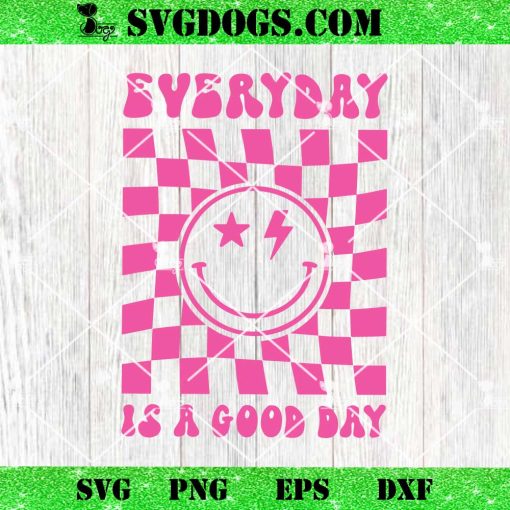 Everyday Is A Good Day SVG, Groovy Smile Face SVG PNG